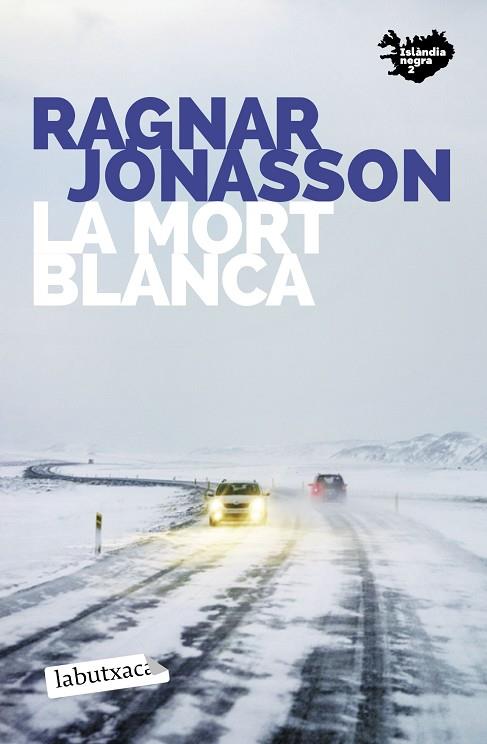 LA MORT BLANCA | 9788418572487 | JÓNASSON, RAGNAR | Llibreria Online de Banyoles | Comprar llibres en català i castellà online