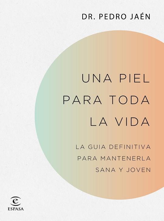PIEL PARA TODA LA VIDA, UNA | 9788467062182 | JAÉN, DR. PEDRO | Llibreria Online de Banyoles | Comprar llibres en català i castellà online