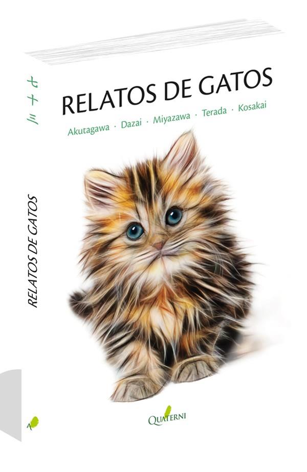 RELATOS DE GATOS | 9788494829208 | KOSAKAI, FUBOKU/MIYAZAWA, KENJI/DAZAI, OSAMU/AKUTAGAWA, RYUNOSUKE/TERADA, TORAHIKO | Llibreria Online de Banyoles | Comprar llibres en català i castellà online