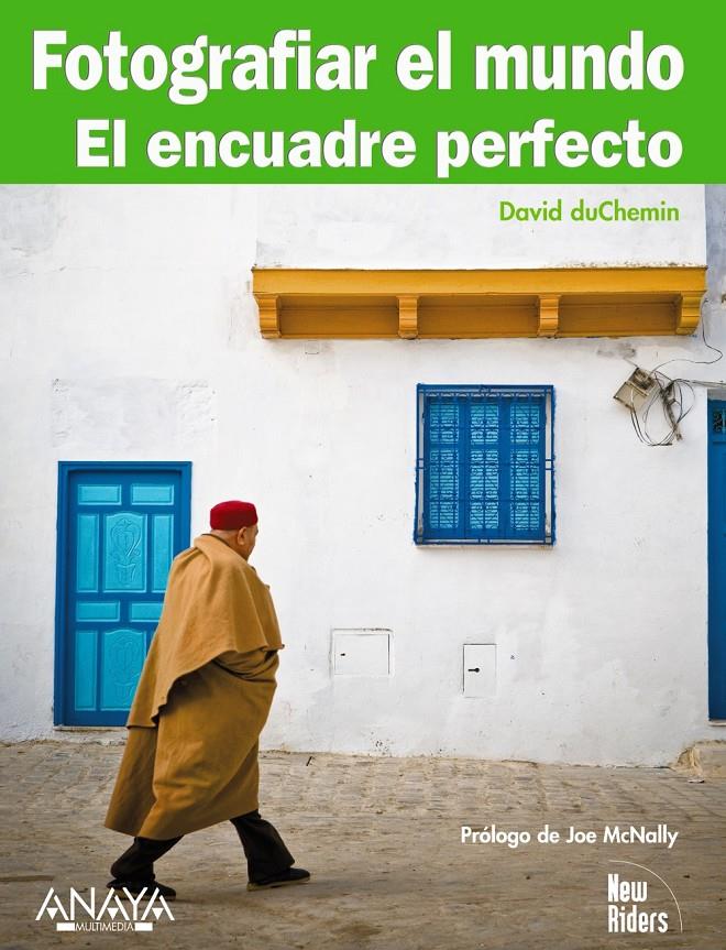 FOTOGRAFIAR EL MUNDO. EL ENCUADRE PERFECTO | 9788441527607 | DUCHEMIN, DAVID | Llibreria Online de Banyoles | Comprar llibres en català i castellà online