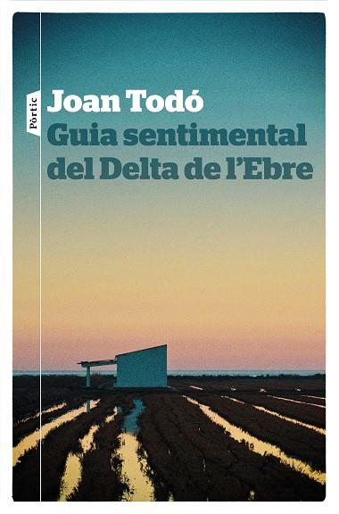 GUIA SENTIMENTAL DEL DELTA DE L'EBRE | 9788498094268 | TODÓ CORTIELLA, JOAN | Llibreria Online de Banyoles | Comprar llibres en català i castellà online