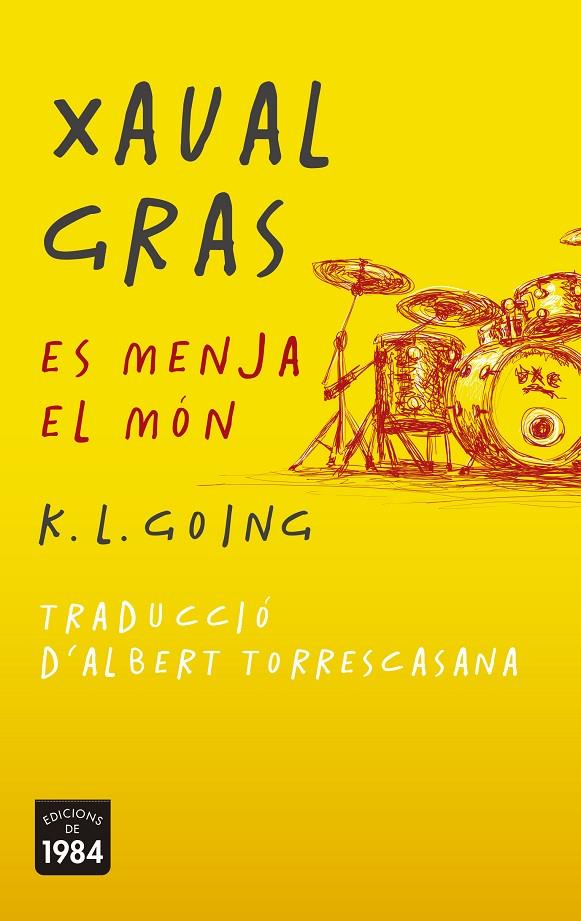 XAVAL GRAS ES MENJA EL MÓN | 9788415835936 | GOING, K. L. | Llibreria Online de Banyoles | Comprar llibres en català i castellà online
