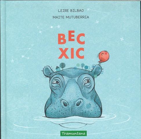 BEC XIC | 9788417303518 | BILBAO BARRUETABEÑA, LEIRE | Llibreria Online de Banyoles | Comprar llibres en català i castellà online