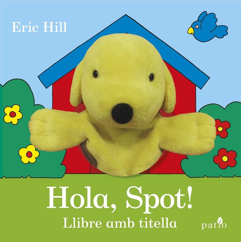 ¡HOLA, SPOT! | 9788416620951 | HILL, ERIC | Llibreria Online de Banyoles | Comprar llibres en català i castellà online