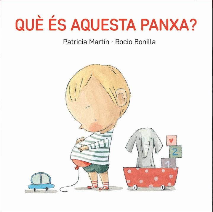 QUÈ ÉS AQUESTA PANXA? | 9788494783548 | PATRICIA MARTÍN/ROCIO BONILLA | Llibreria Online de Banyoles | Comprar llibres en català i castellà online