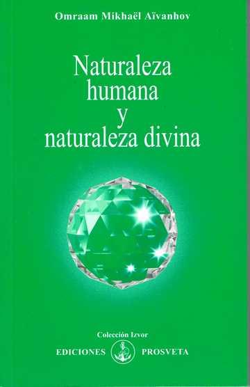 NATURALEZA HUMANA Y NATURALEZA DIVINA | 9788493464905 | AÏVANHOV, OMRAAM MIKHAËL | Llibreria Online de Banyoles | Comprar llibres en català i castellà online