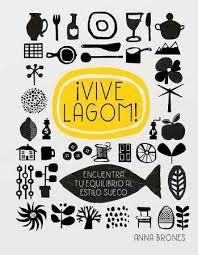 ¡VIVE LAGOM! | 9788416972258 | BRONES, ANNA | Llibreria Online de Banyoles | Comprar llibres en català i castellà online