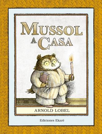 MUSSOL A CASA | 9788494573651 | LOBEL, ARNOLD | Llibreria Online de Banyoles | Comprar llibres en català i castellà online