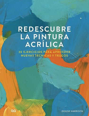 REDESCUBRE LA PINTURA ACRÍLICA | 9788425232114 | HARRISON, DENISE | Llibreria Online de Banyoles | Comprar llibres en català i castellà online