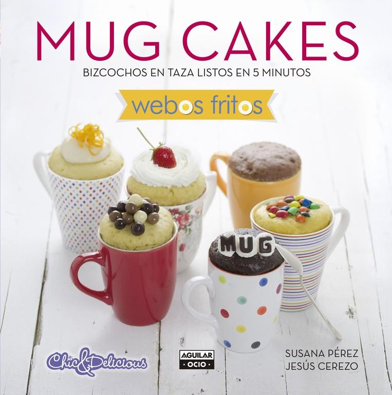 MUG CAKES | 9788403514744 | PÉREZ, SUSANA/CEREZO, JESÚS | Llibreria Online de Banyoles | Comprar llibres en català i castellà online