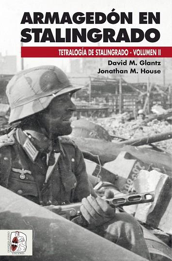 ARMAGEDÓN EN STALINGRADO | 9788494954009 | GLANTZ, DAVID M./HOUSE, JONATHAN M. | Llibreria Online de Banyoles | Comprar llibres en català i castellà online