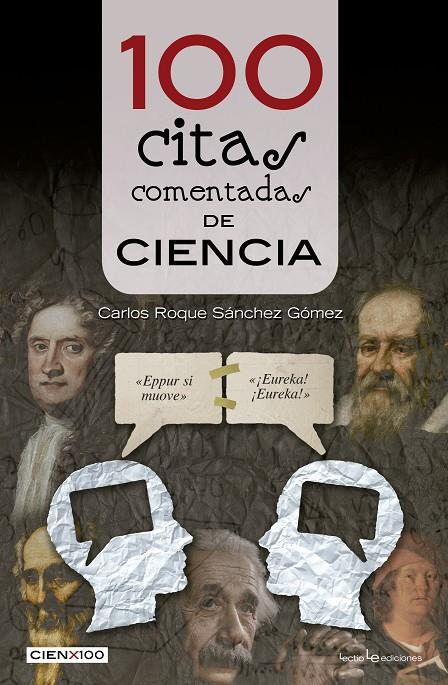 100 CITAS COMENTADAS DE CIENCIA | 9788416012800 | SÁNCHEZ GÓMEZ, CARLOS ROQUE | Llibreria Online de Banyoles | Comprar llibres en català i castellà online