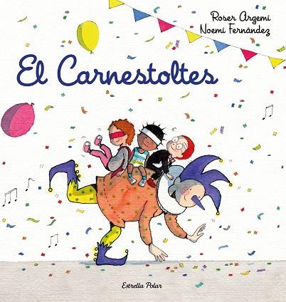 CARNESTOLTES, EL | 9788418443206 | FERNÀNDEZ SELVA, NOEMÍ/ARGEMÍ, ROSER | Llibreria Online de Banyoles | Comprar llibres en català i castellà online