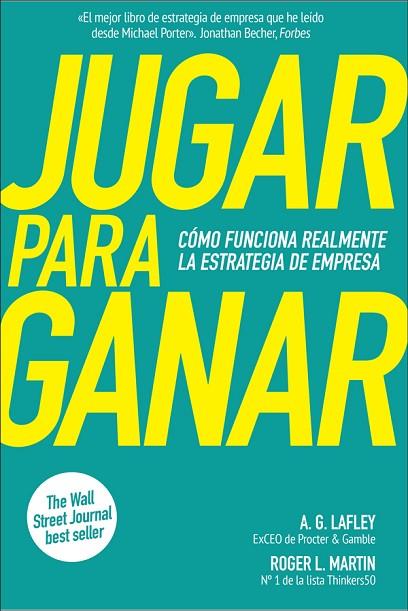 JUGAR PARA GANAR | 9788417623388 | LAFLEY, A. G/MARTIN, ROGER | Llibreria L'Altell - Llibreria Online de Banyoles | Comprar llibres en català i castellà online - Llibreria de Girona