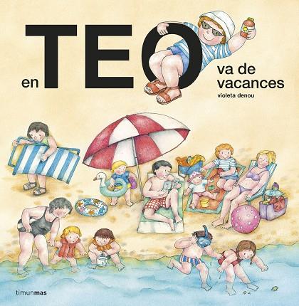 EN TEO VA DE VACANCES | 9788413895604 | DENOU, VIOLETA | Llibreria Online de Banyoles | Comprar llibres en català i castellà online