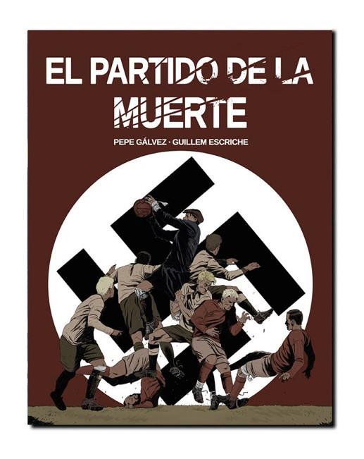EL PARTIDO DE LA MUERTE | 9788412096866 | PEPE GALVEZ | Llibreria Online de Banyoles | Comprar llibres en català i castellà online