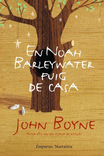 NOAH BARLEYWATER FUIG DE CASA | 9788497876896 | BOYNE, JOHN | Llibreria Online de Banyoles | Comprar llibres en català i castellà online