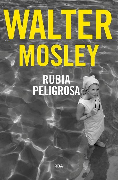 RUBIA PELIGROSA | 9788491873914 | MOSLEY WALTER | Llibreria Online de Banyoles | Comprar llibres en català i castellà online
