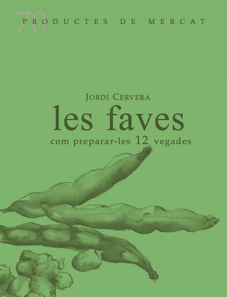 FAVES, LES | 9788412281415 | CERVERA, JORDI | Llibreria Online de Banyoles | Comprar llibres en català i castellà online