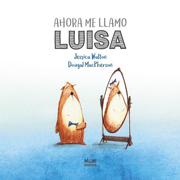 AHORA ME LLAMO LUISA | 9788491420521 | WALTON, JESSICA | Llibreria Online de Banyoles | Comprar llibres en català i castellà online
