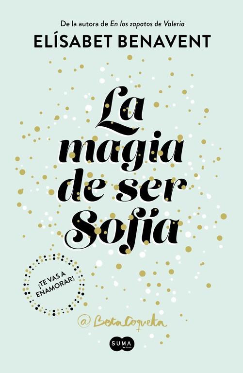 LA MAGIA DE SER SOFÍA (BILOGÍA SOFÍA 1) | 9788491291107 | BENAVENT, ELISABET | Llibreria Online de Banyoles | Comprar llibres en català i castellà online