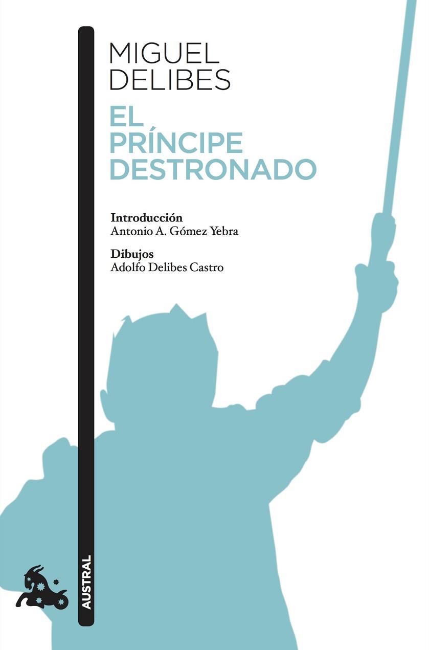 EL PRÍNCIPE DESTRONADO | 9788423353538 | DELIBES, MIGUEL | Llibreria Online de Banyoles | Comprar llibres en català i castellà online