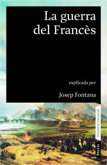 GUERRA DEL FRANCES, LA | 9788498090451 | FONTANA, JOSEP | Llibreria Online de Banyoles | Comprar llibres en català i castellà online