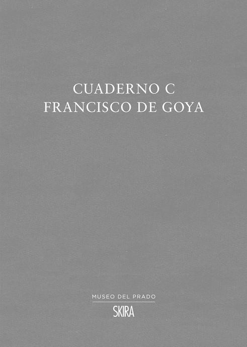 CUADERNO C FRANCISCO DE GOYA | 9788857243627 | MUSEO DEL PRADO | Llibreria Online de Banyoles | Comprar llibres en català i castellà online
