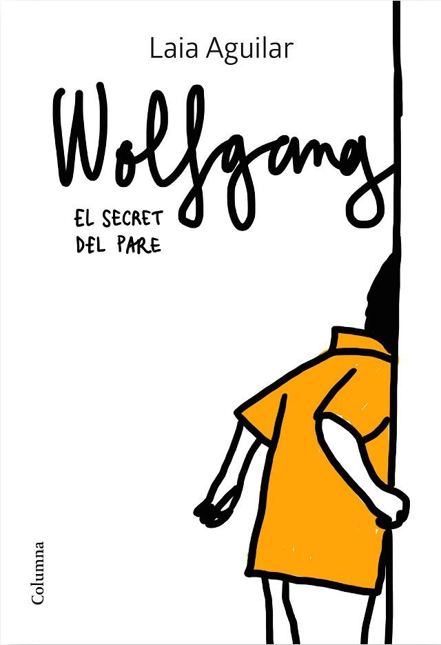 WOLFGANG. EL SECRET DEL PARE | 9788466425339 | AGUILAR SARIOL, LAIA | Llibreria Online de Banyoles | Comprar llibres en català i castellà online
