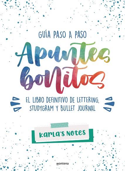 APUNTES BONITOS: GUÍA PASO A PASO DE LETTERING, STUDYGRAM Y BULLET JOURNAL | 9788418483028 | KARLA'S NOTES | Llibreria Online de Banyoles | Comprar llibres en català i castellà online