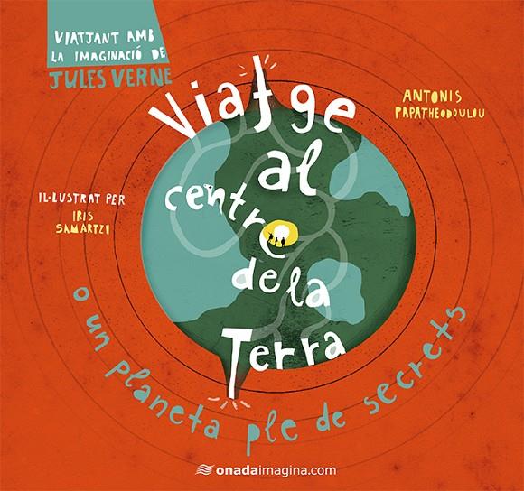 VIATGE AL CENTRE DE LA TERRA | 9788417050245 | SAMARTZI, IRIS/PAPATHEODOULOU, ANTONIS | Llibreria Online de Banyoles | Comprar llibres en català i castellà online