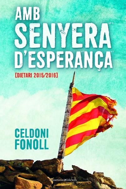 AMB SENYERA D'ESPERANÇA | 9788490347805 | FONOLL CASANOVAS, CELDONI | Llibreria Online de Banyoles | Comprar llibres en català i castellà online