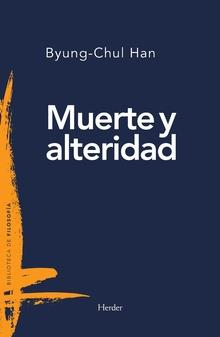 MUERTE Y ALTERIDAD | 9788425441011 | HAN, BYUNG-CHUL | Llibreria Online de Banyoles | Comprar llibres en català i castellà online