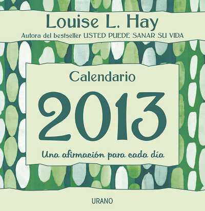 CALENDADIRO LOUISE HAY 2013  | 9788479538217 | HAY, LOUISE L. | Llibreria L'Altell - Llibreria Online de Banyoles | Comprar llibres en català i castellà online - Llibreria de Girona