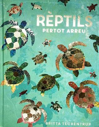 RÈPTILS PERTOT ARREU | 9788417497897 | DE LA BEDOYERE, CAMILLA | Llibreria Online de Banyoles | Comprar llibres en català i castellà online