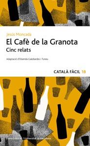 CAFÉ DE LA GRANOTA, EL | 9788497664493 | MONCADA, JESUS | Llibreria Online de Banyoles | Comprar llibres en català i castellà online