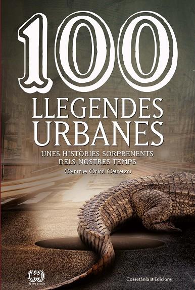 100 LLEGENDES URBANES | 9788490348147 | ORIOL CARAZO, CARME | Llibreria Online de Banyoles | Comprar llibres en català i castellà online