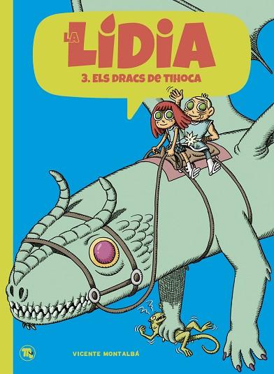 LA LÍDIA 3 - ELS DRAGONS DE TIHOCA | 9788413714745 | MONTALBÁ, VICENTE | Llibreria Online de Banyoles | Comprar llibres en català i castellà online