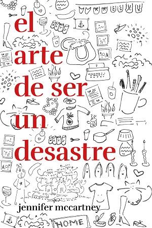 ARTE DE SER UN DESASTRE, EL | 9788499987545 | MCCARTNEY, JENNIFER | Llibreria Online de Banyoles | Comprar llibres en català i castellà online