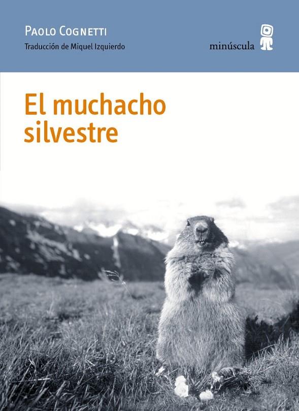MUCHACHO SILVESTRE, EL | 9788494675454 | COGNETTI, PAOLO | Llibreria Online de Banyoles | Comprar llibres en català i castellà online