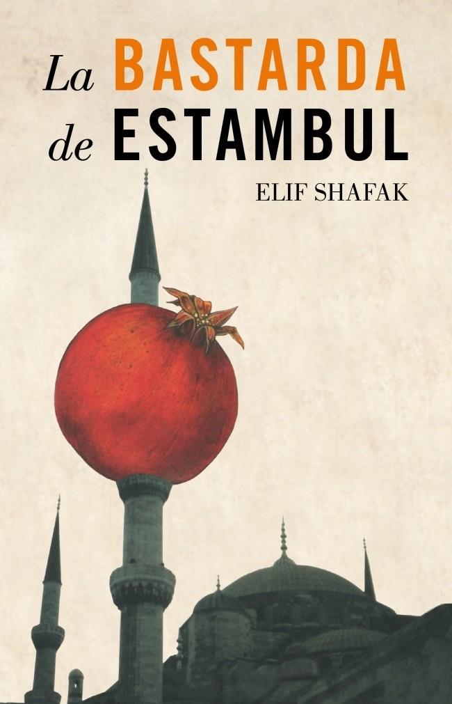 BASTARDA DE ESTAMBUL, LA | 9788426417077 | SHAFAK, ELIF | Llibreria Online de Banyoles | Comprar llibres en català i castellà online