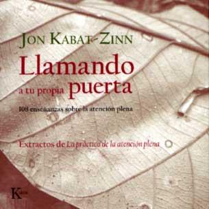 LLAMANDO A TU PROPIA PUERTA -SP | 9788472456778 | KABAT-ZINN, JON | Llibreria Online de Banyoles | Comprar llibres en català i castellà online