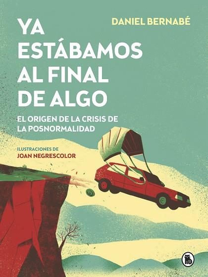 YA ESTÁBAMOS AL FINAL DE ALGO | 9788402423887 | BERNABÉ, DANIEL | Llibreria Online de Banyoles | Comprar llibres en català i castellà online