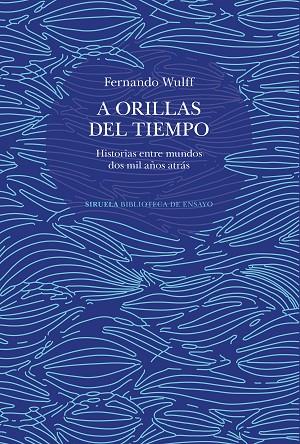 A ORILLAS DEL TIEMPO | 9788419942265 | WULFF, FERNANDO | Llibreria Online de Banyoles | Comprar llibres en català i castellà online