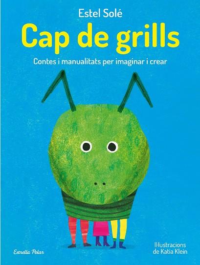 CAP DE GRILLS | 9788413893389 | SOLÉ CASADELLA, ESTEL | Llibreria Online de Banyoles | Comprar llibres en català i castellà online