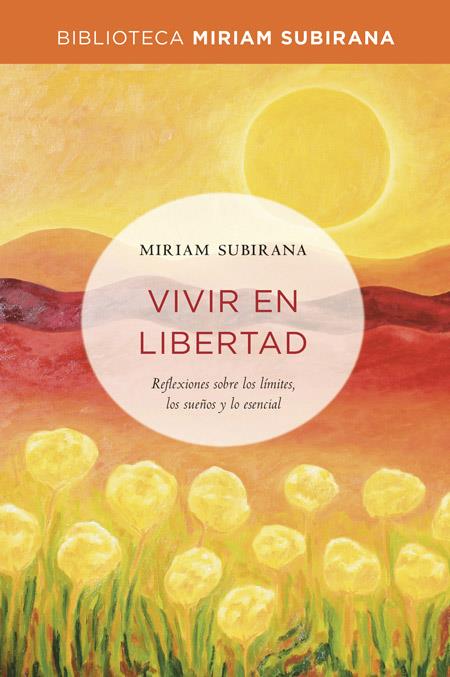 VIVIR EN LIBERTAD | 9788490563700 | SUBIRANA VILANOVA, MIRIAM | Llibreria Online de Banyoles | Comprar llibres en català i castellà online