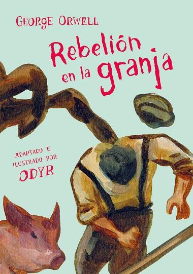 REBELIÓN EN LA GRANJA (LA NOVELA GRÁFICA) | 9788466346351 | ORWELL, GEORGE/ODYR, BERNARDI | Llibreria Online de Banyoles | Comprar llibres en català i castellà online