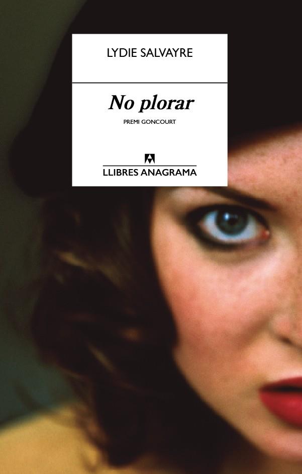 NO PLORAR | 9788433915221 | SALVAYRE, LYDIE | Llibreria Online de Banyoles | Comprar llibres en català i castellà online