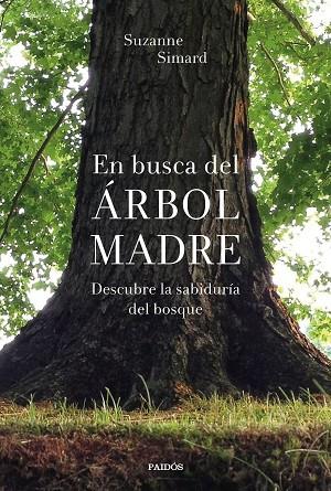 EN BUSCA DEL ÁRBOL MADRE | 9788449338311 | SIMARD, SUZANNE | Llibreria Online de Banyoles | Comprar llibres en català i castellà online