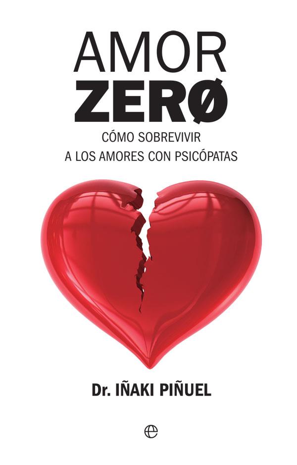 AMOR ZERO | 9788490608548 | PIÑUEL Y ZABALA, IÑAKI | Llibreria Online de Banyoles | Comprar llibres en català i castellà online